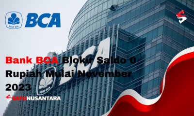 Bank BCA Blokir Saldo 0 Rupiah Mulai November 2023